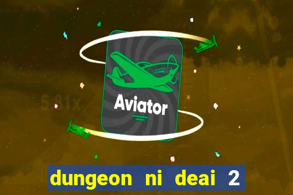 dungeon ni deai 2 temporada dublado data de lançamento